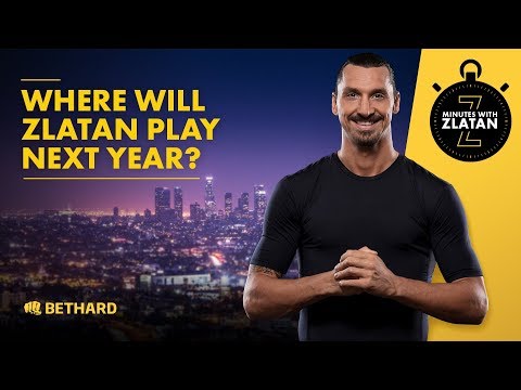 Minutes with Zlatan - Where will Zlatan play next year?