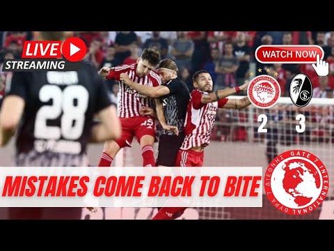 Olympiacos vs. Freiburg 2-3 | Mistakes Come Back to Bite